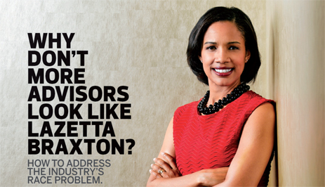 Why Don't More Financial Advisors Look Like Lazetta Braxton"? - How to Address the Industry's Race Problem