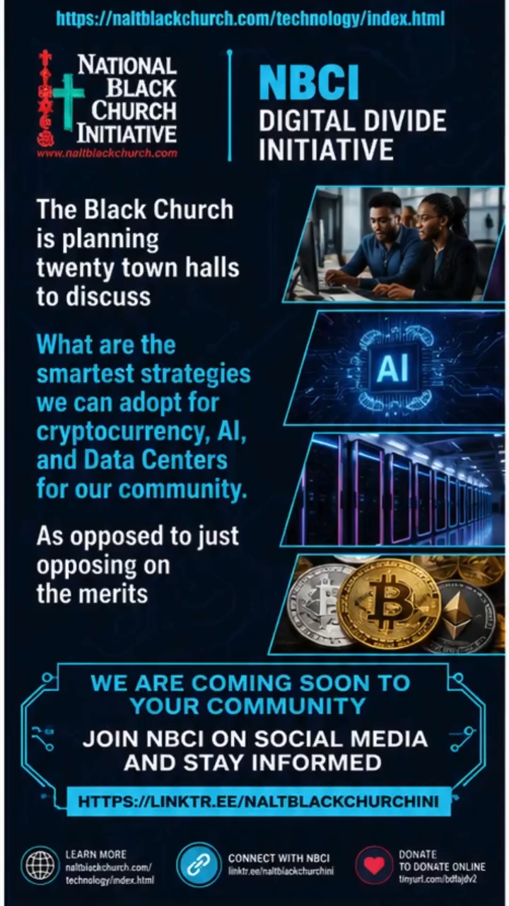The Black Church is planning 20 town halls to discuss what are the smartest strategies we can adopt for cryptocurrency, AI and Data Centers for our community